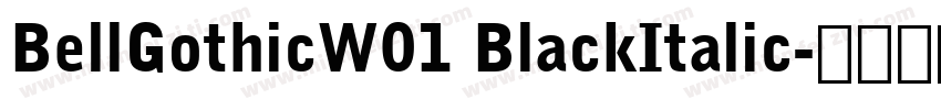 BellGothicW01 BlackItalic字体转换